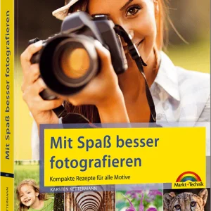 Mit Spaß besser Fotografieren